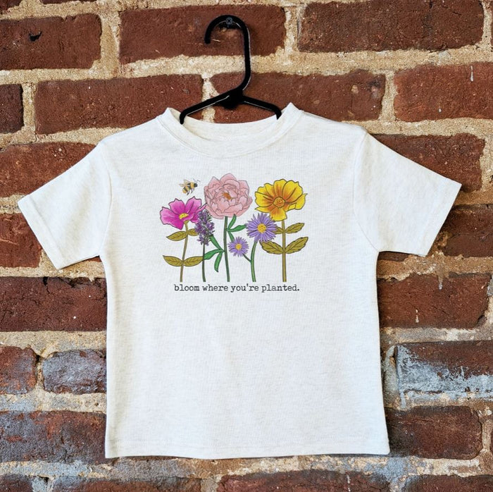 BLOOM WHERE YOU'RE PLANTED TODDLER TEE