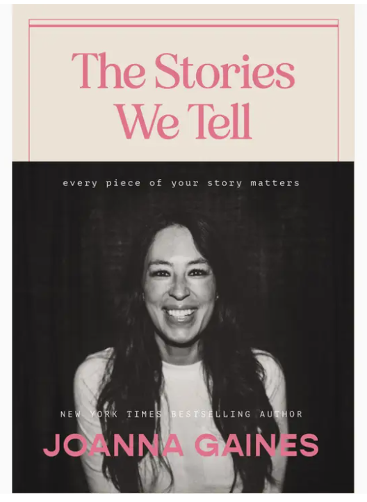 Stories We Tell Joanna Gaines