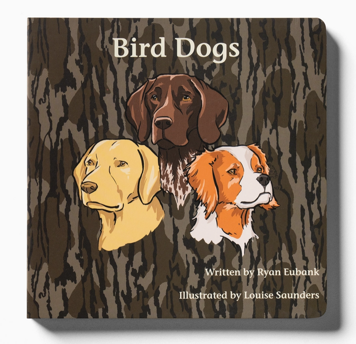 A square book cover titled "Bird Dogs" showing three illustrated dog portraits over a brown bark-like background. Visible text includes "Written by Ryan Eubank" and "Illustrated by Louise Saunders.